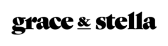 Grace &amp; Stella